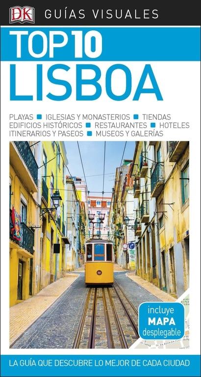 GUÍA VISUAL TOP 10 LISBOA "LA GUÍA QUE DESCUBRE LO MEJOR DE CADA CIUDAD"