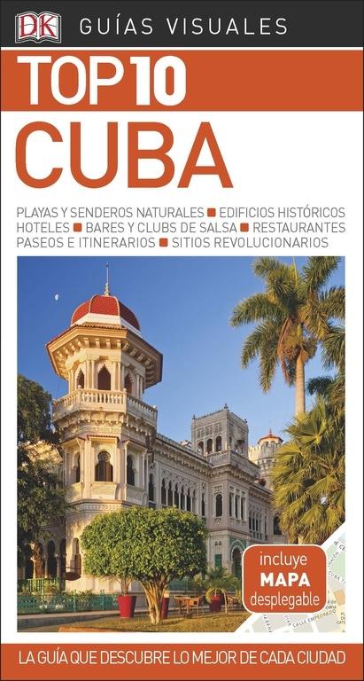 GUÍA VISUAL TOP 10 CUBA "LA GUÍA QUE DESCUBRE LO MEJOR DE CADA CIUDAD"