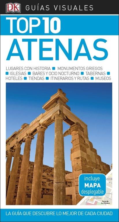 GUÍA VISUAL TOP 10 ATENAS "LA GUÍA QUE DESCUBRE LO MEJOR DE CADA CIUDAD".