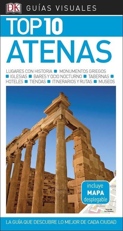 GUÍA VISUAL TOP 10 ATENAS "LA GUÍA QUE DESCUBRE LO MEJOR DE CADA CIUDAD". 