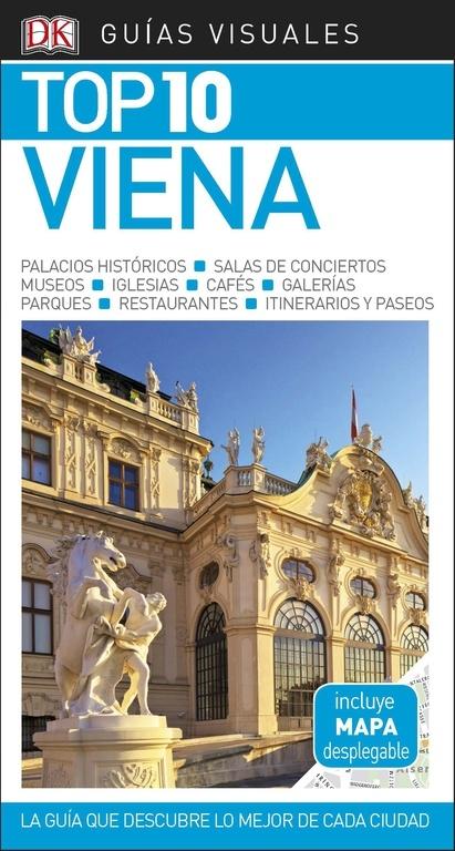 GUÍA VISUAL TOP 10 VIENA TOP 10 "LA GUÍA QUE DESCUBRE LO MEJOR DE CADA CIUDAD"