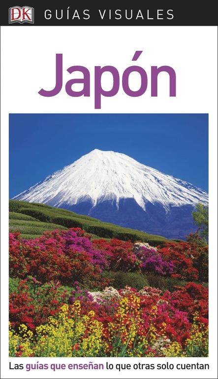 GUÍA VISUAL JAPÓN "LAS GUÍAS QUE ENSEÑAN LO QUE OTRAS SOLO CUENTAN"