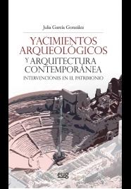 YACIMIENTOS ARQUEOLOGICOS Y ARQUITECTURA CONTEMPORANEA. 