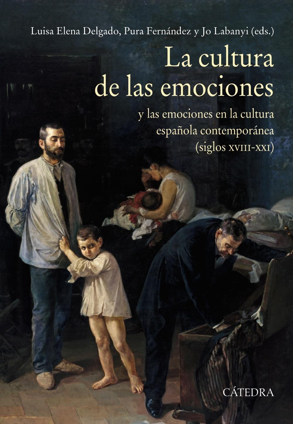 CULTURA DE LAS EMOCIONES, LA "Y LAS EMOCIONES EN LA CULTURA ESPAÑOLA CONTEMPORÁNEA (SIGLOS XVIII-XXI)". 