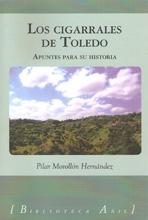 CIGARRALES DE TOLEDO. APUNTES PARA SU HISTORIA