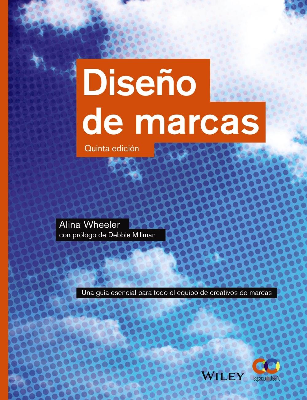 DISEÑO DE MARCAS.  "UNA GUIA ESENCIAL PARA TODO EQUIPO DE CREATIVOS DE MARCAS"