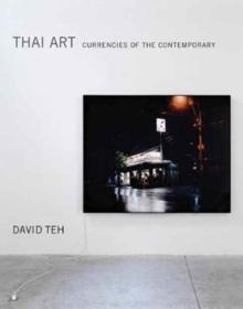 THAI ART. CURRENCIES OF THE CONTEMPORARY