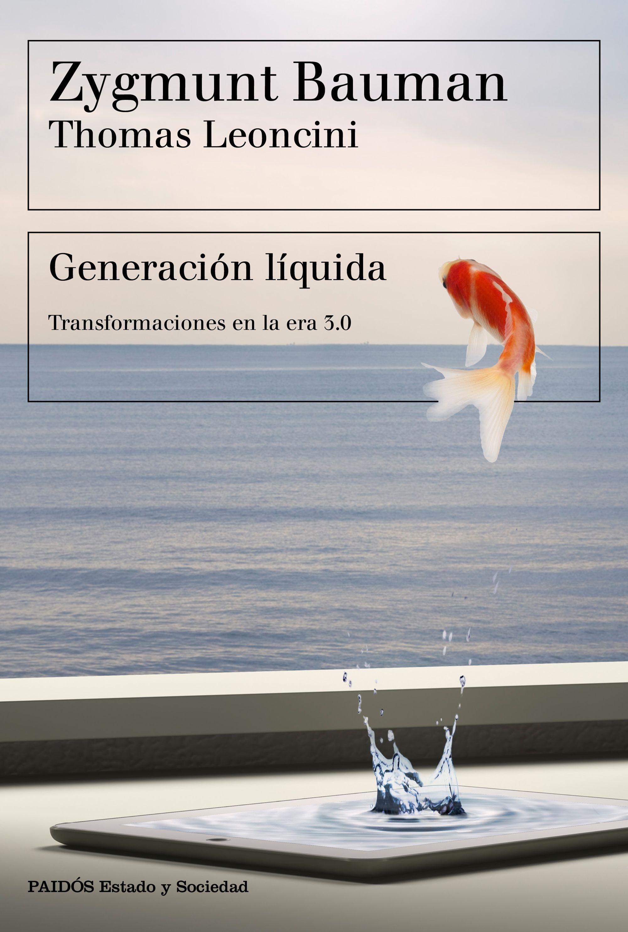 GENERACION LIQUIDA. TRANSFORMACIONES EN LA ERA 3,0. 