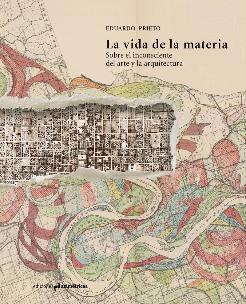 VIDA DE LA MATERIA, LA "SOBRE EL INCONSCIENTE DEL ARTE Y LA ARQUITECTURA"