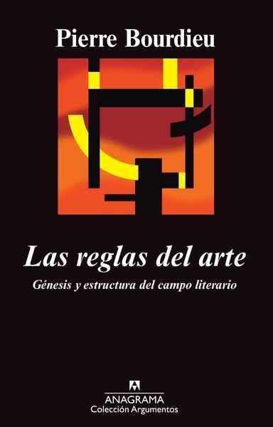 REGLAS DEL ARTE, LAS. GENESIS Y ESTRUCTURA CAMPO LITERARIO. 