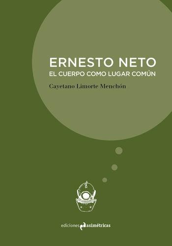 ERNESTO NETO. EL CUERPO COMO LUGAR COMUN