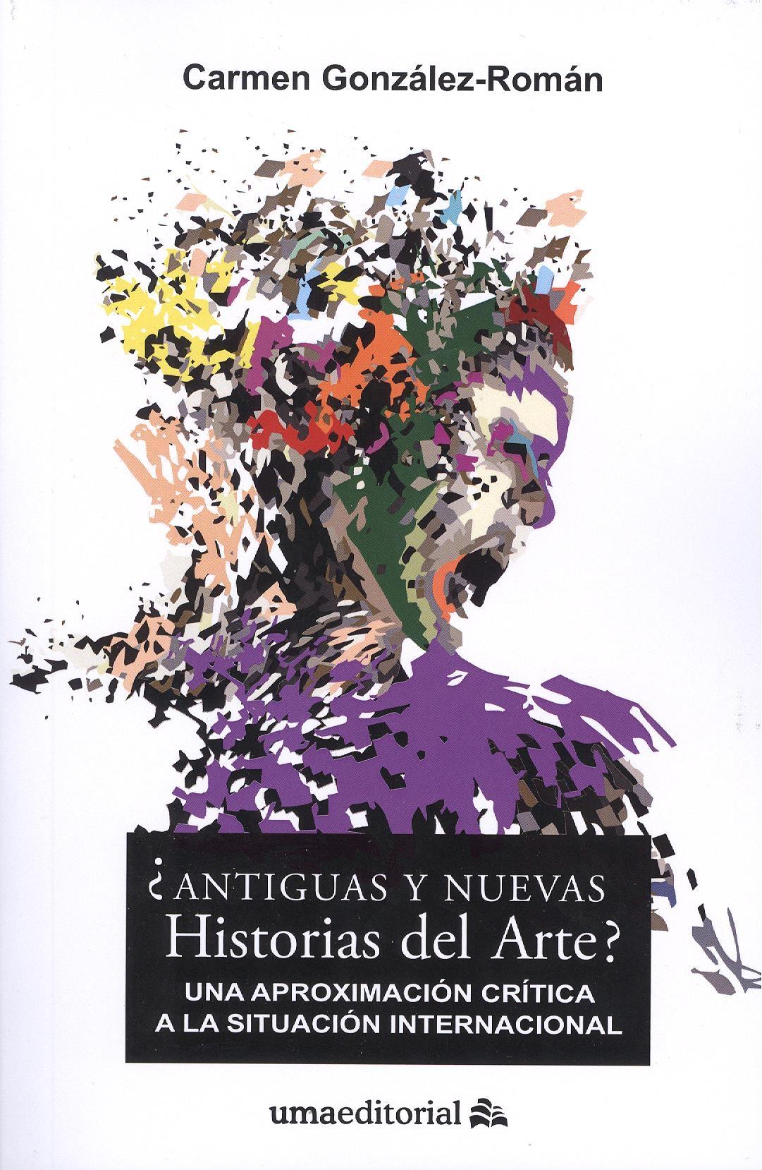ANTIGUAS Y NUEVAS HISTORIAS DEL ARTE? "UNA APROXIMACION CRITICA A LA SITUACIÓN INTERNACIONAL"