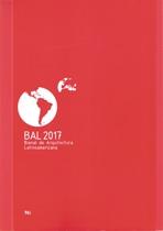 BAL 2017  BIENAL DE ARQUITECTURA LATINOAMERICANA + ARQUITECTURA EN COLOMBIA