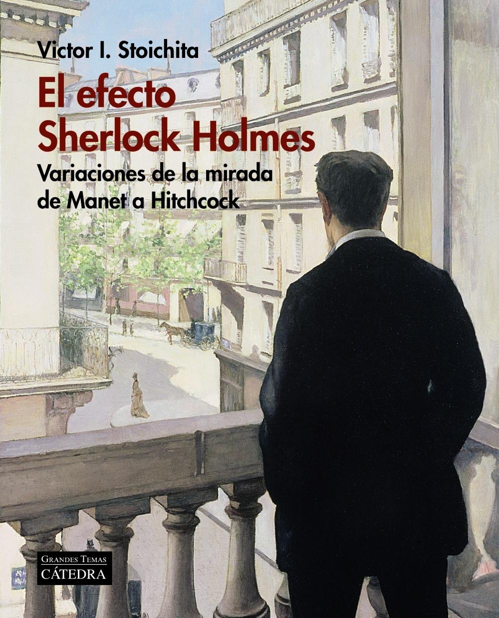 EFECTO SHERLOCK HOLMES, EL "VARIACIONES DE LA MIRADA DE MANET A HITCHCOCK". 