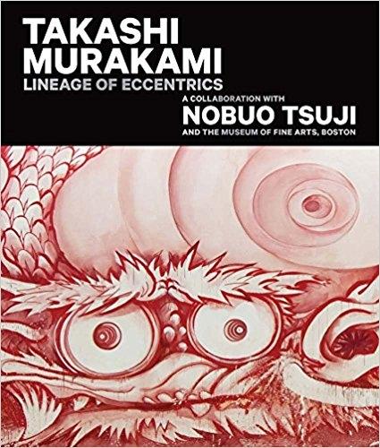 MURAKAMI: TAKASHI MURAKAMI. LINEAGE OF ECCENTRICS. 