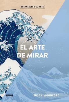 ARTE DE MIRAR, EL. 