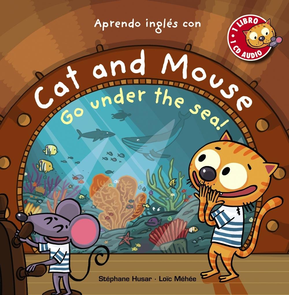 CAT AND MOUSE, GO UNDER THE SEA!. 