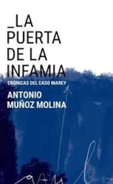 PUERTA DE LA INFAMIA. CRONICAS DEL CASO MAREY.