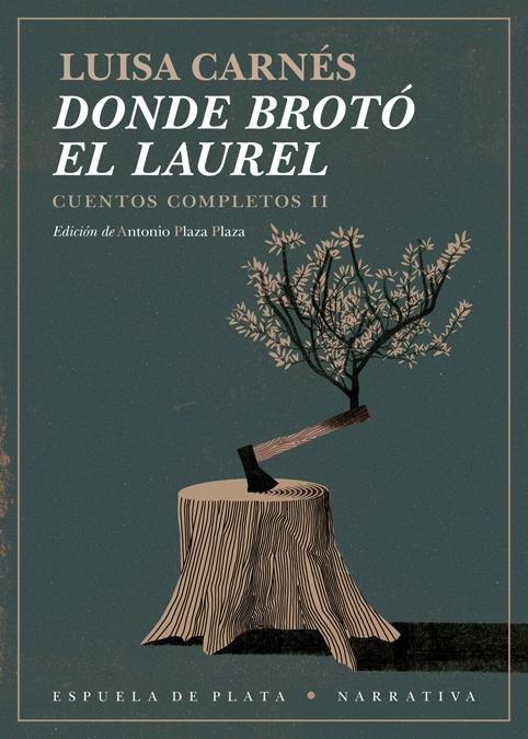 DONDE BROTÓ EL LAUREL. CUENTOS COMPLETOS II. 