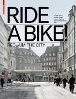 RIDE A BIKE. RECLAIM THE CITY