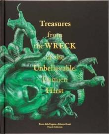 DAMIEN HIRST: TREASURES FROM THE WRECH OF THE UNDELIEVABLE