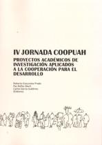 IV JORNADA COOPUAH.  PROYECTOS ACADEMICOS INVESTIGACION APLICADOS A LA COOPERACION PARA EL DESARROLLO 