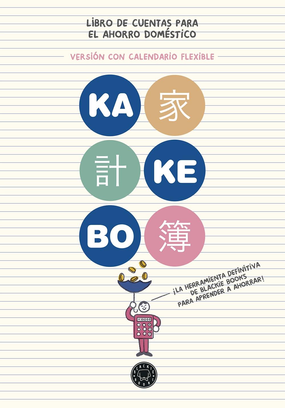 KAKEBO BLACKIE BOOKS. CALENDARIO FLEXIBLE "EL LIBRO DE CUENTAS PARA EL AHORRO DOMÉSTICO".