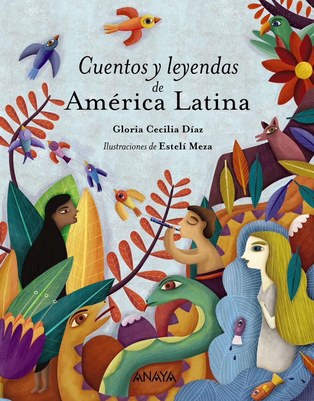 CUENTOS Y LEYENDAS DE AMÉRICA LATINA. 