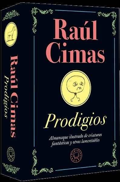 PRODIGIOS "ALMANAQUE ILUSTRADO DE CRIATURAS FANTÁSTICAS Y OTRAS LAMENTABLES". 