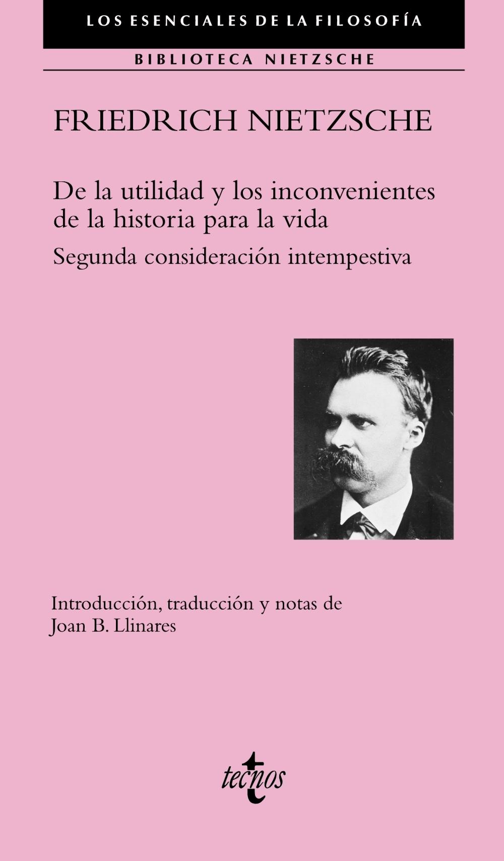 DE LA UTILIDAD Y LOS INCONVENIENTES DE LA HISTORIA PARA LA VIDA "SEGUNDA CONSIDERACIÓN INTEMPESTIVA". 