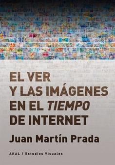 VER Y LAS IMÁGENES EN EL TIEMPO DE INTERNET, EL. 