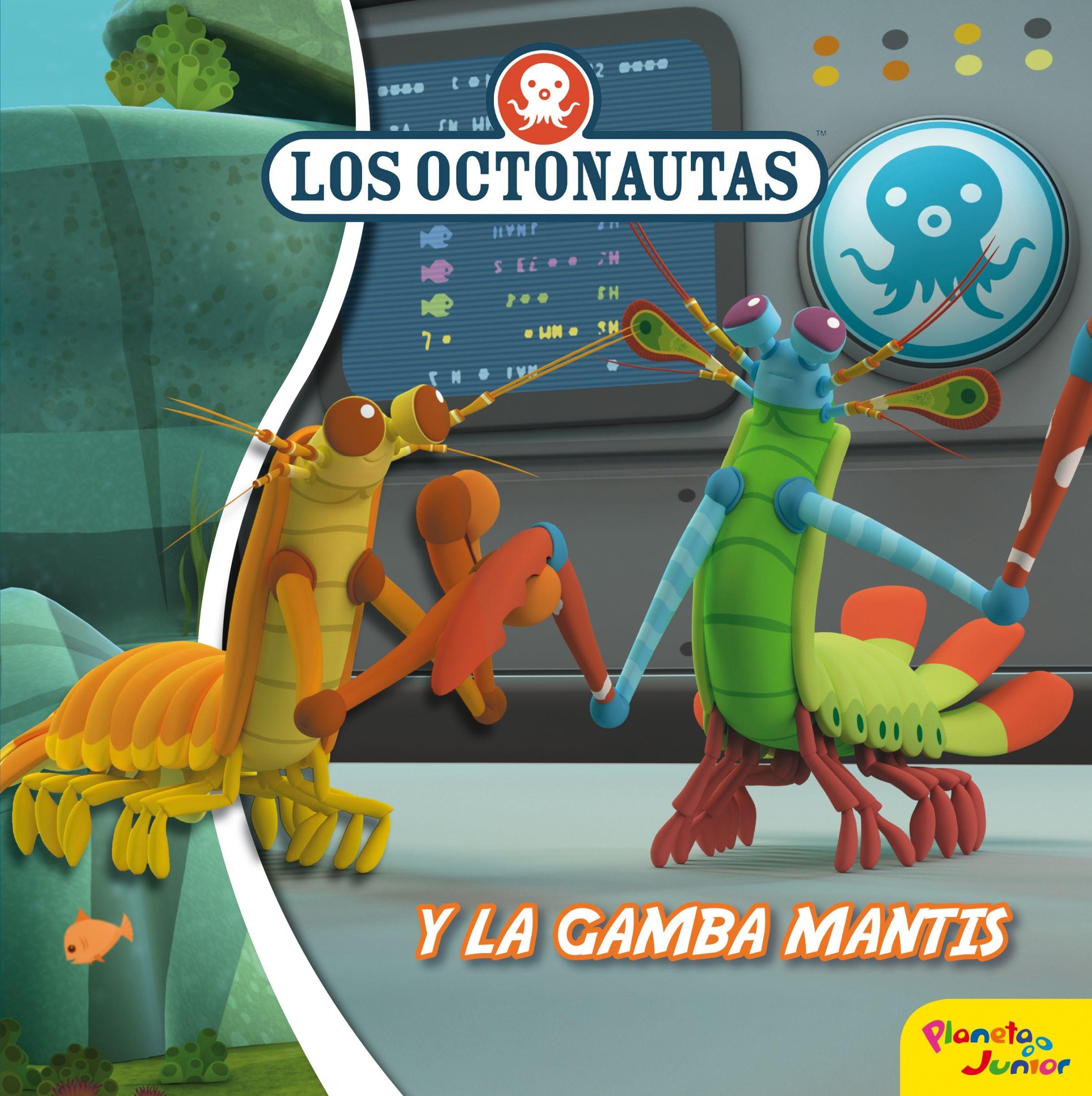 LOS OCTONAUTAS Y LA GAMBA MANTIS. 