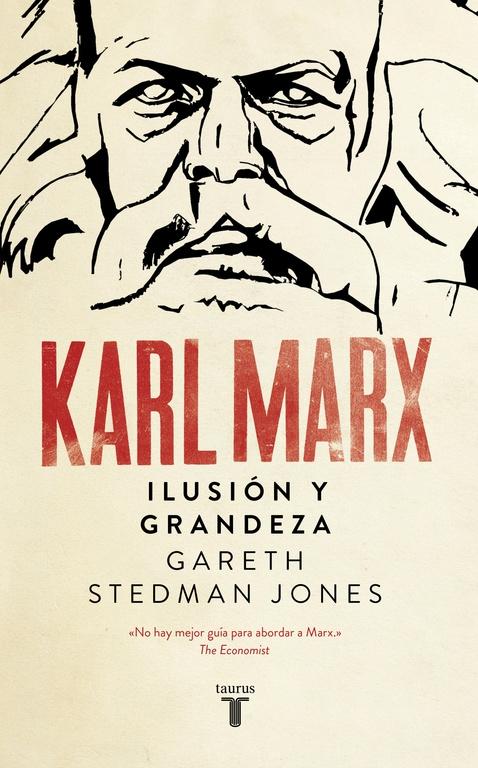 KARL MARX. ILUSION Y GRANDEZA