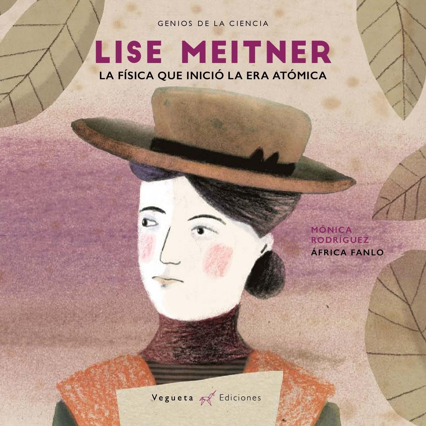 LISE MEITNER "LA FÍSICA QUE INICIÓ LA ERA ATÓMICA". 