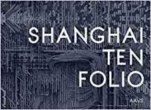 SHANGHAI TEN FOLIO "AAVS SHANGHAI SUMMER SCOOL"
