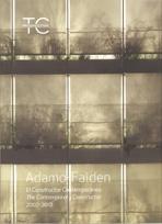 ADAMO - FAIDEN: TC PROSPECTIVA Nº1 ADAMO FAIDEN " EL CONSTRUCTOR CONTEMPORANEO 2007-2018".