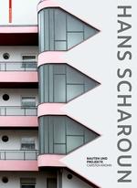 SCHAROUN: HANS SCHAROUN. BAUTEN AND PROJEKTE. 