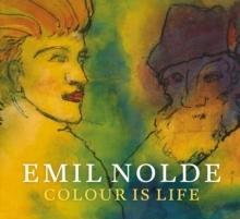 NOLDE: EMIL NOLDE. COOLOUR IDS LIFE. 