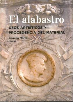 ALABASTRO: USOS ARTISTICOS Y PROCEDENCIA, EL. 