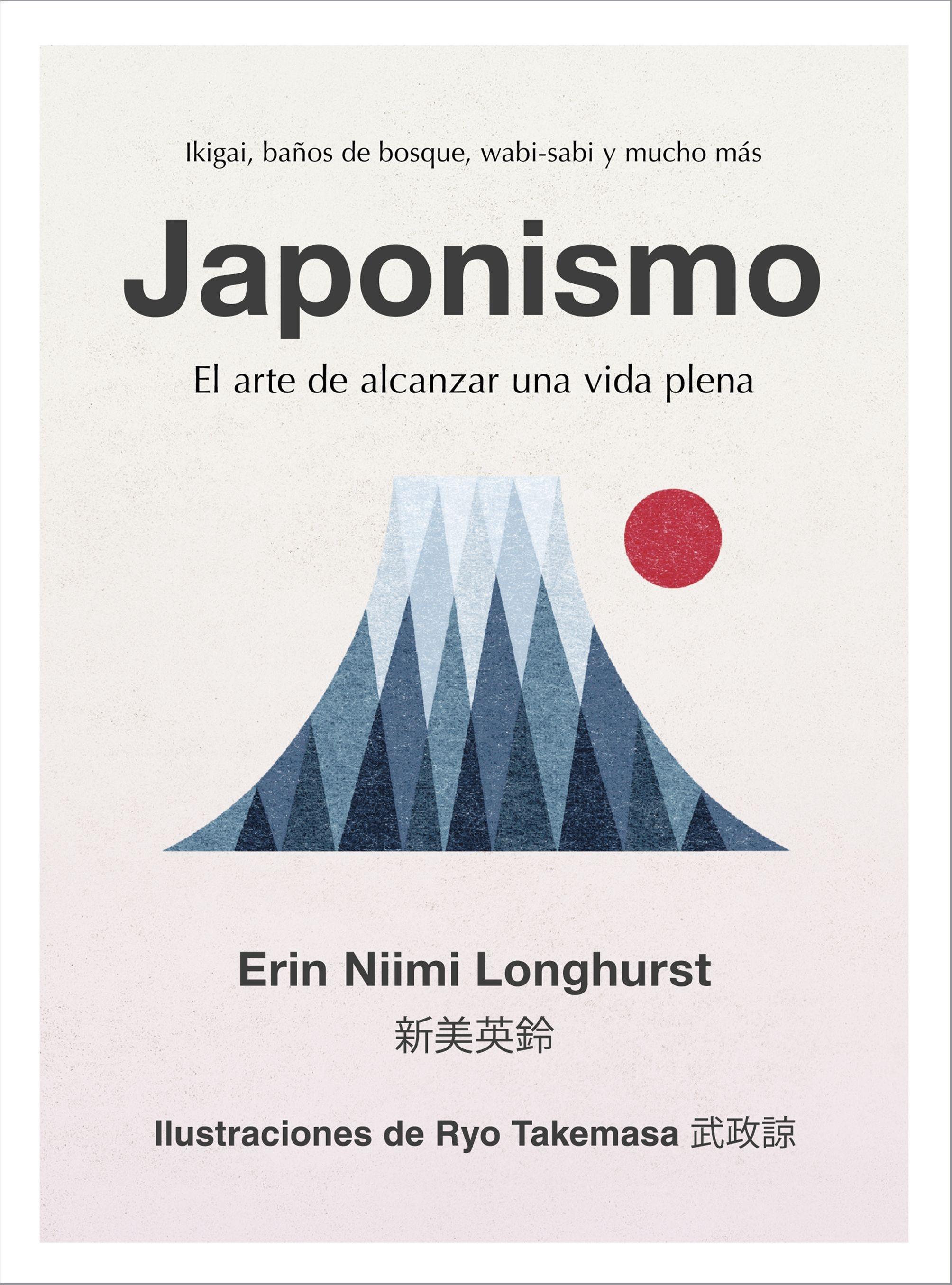 JAPONISMO "EL ARTE DE ALCANZAR UNA VIDA PLENA"