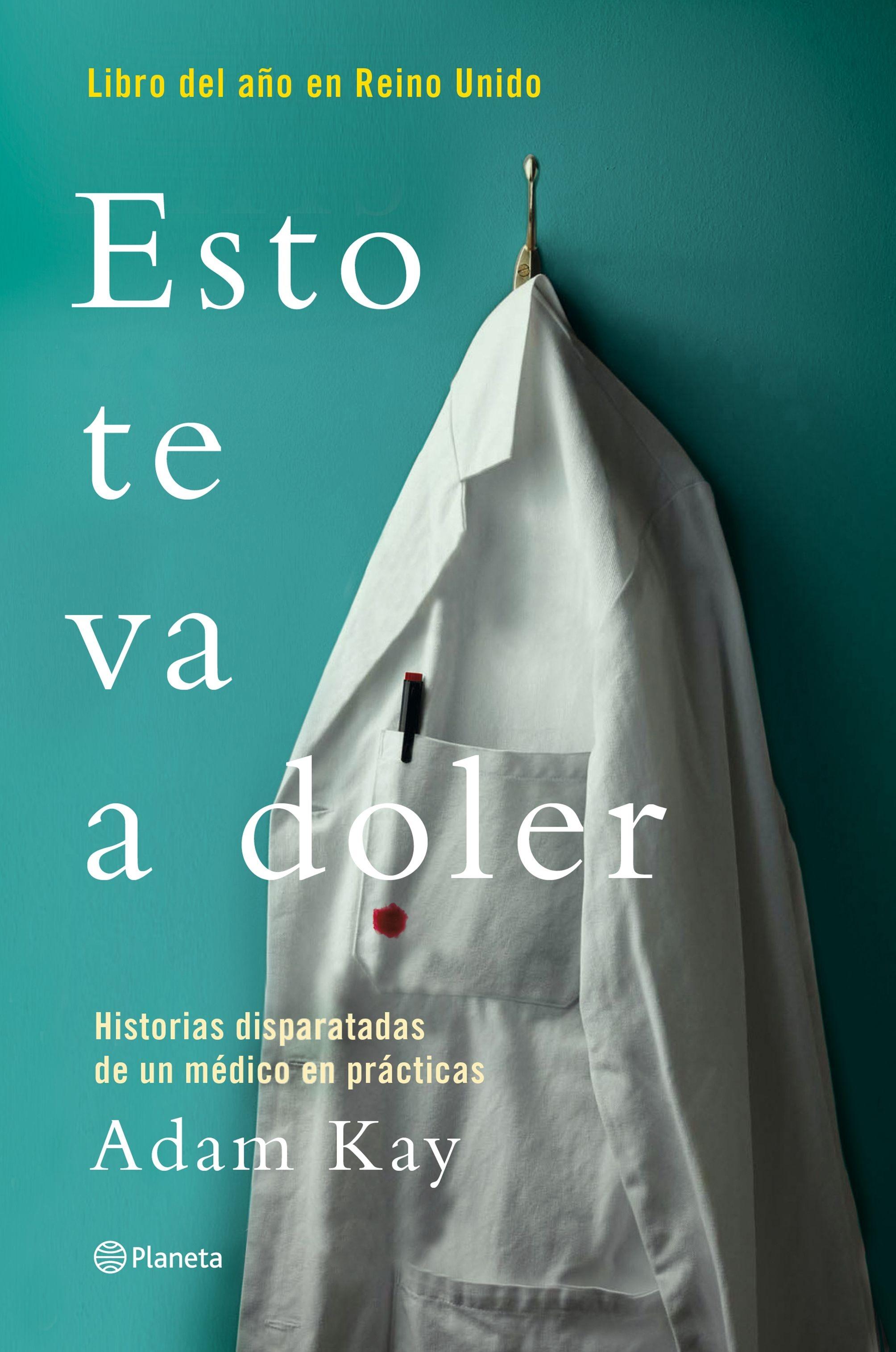 ESTO TE VA A DOLER "HISTORIAS DISPARATADAS DE UN MÉDICO RESIDENTE". 