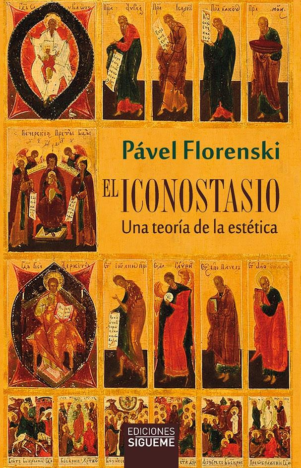 ICONOSTASIO, EL. UNA TEORIA DE LA ESTETICA. 