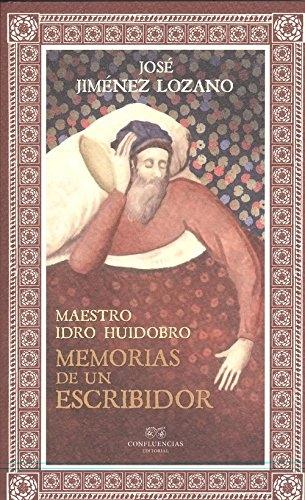 MEMORIAS DE UN ESCRIBIDOR "MAESTRO IDRO HUIDOBRO"