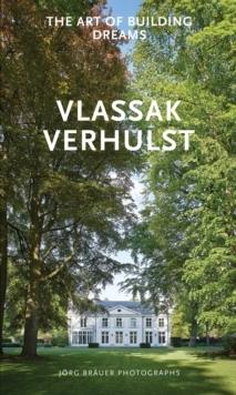 VERHULST: THE ART OF BUILDING DREAMS. TAILOR- MADE HOMES . 