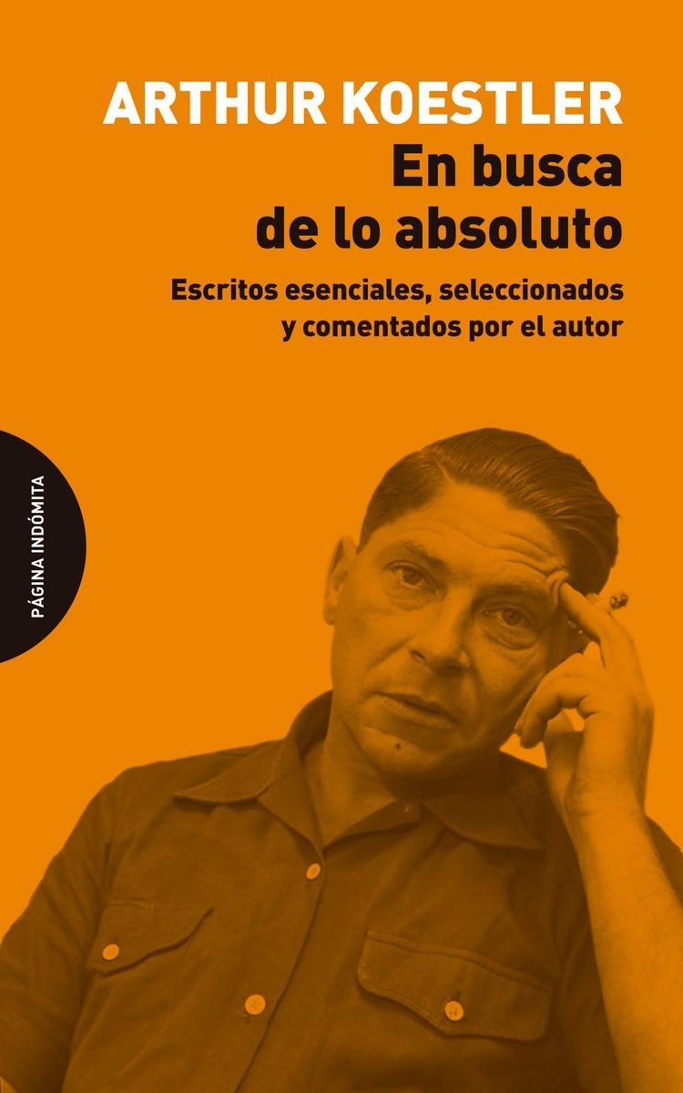 EN BUSCA DE LO ABSOLUTO "ESCRITOS ESENCIALES, SELECCIONADOS Y COMENTADOS POR EL AUTOR". 