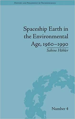 SPACESHIP EARTH IN THE ENVIRONMENTAL AGE, 1960 1990 