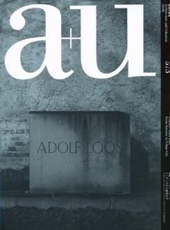 A+U 573 06:18 ADOLF LOOS - FROM INTERIOR TO URBAN CITY.