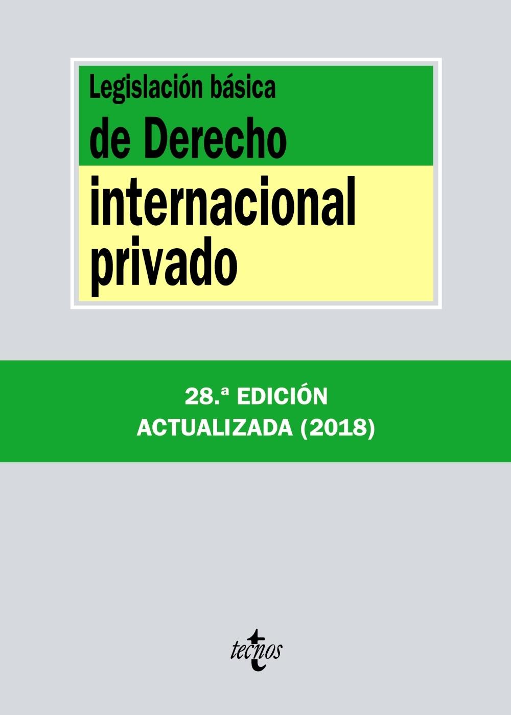 LEGISLACIÓN BÁSICA DE DERECHO INTERNACIONAL PRIVADO. 