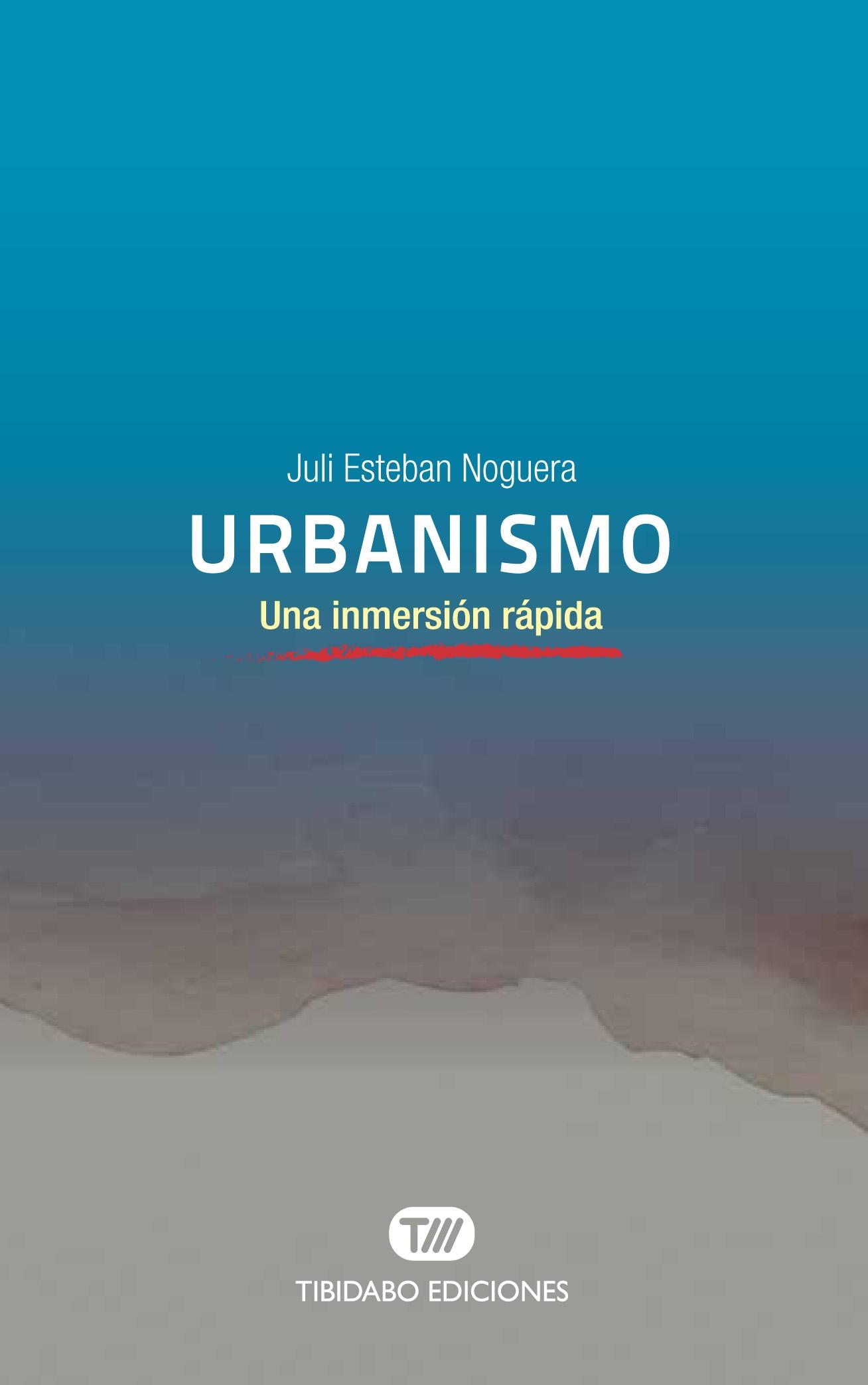 URBANISMO. UNA INMERSION RAPIDA