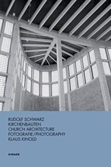 SCHWARZ: RUDOLF SCHWARZ. CHURCH ARCHITECTURE. 